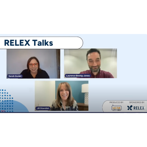 Jill Standish & Laurence Brenig-Jones join Sarah Godet of RELEX to discuss collaboration; surge buying and social media; & balancing cost with service.