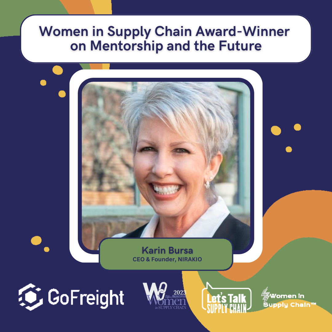 Women In Supply chain awardee Karin Bursa shares how to lead in a male-dominated industry to pass the knowledge onto future trail blazers.